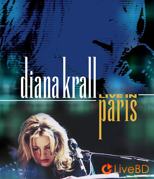 Diana Krall – Live In Paris (2014) BD蓝光原盘 35.4G_Blu-ray_BDMV_BDISO_