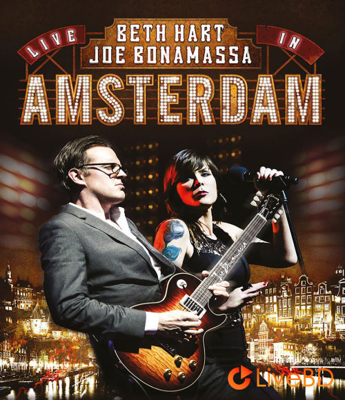 Beth Hart & Joe Bonamassa –  Live In Amsterdam (2014) BD蓝光原盘 46.4G_Blu-ray_BDMV_BDISO_