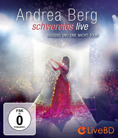 Andrea Berg – Schwerelos Live (2011) BD蓝光原盘 36.4G_Blu-ray_BDMV_BDISO_