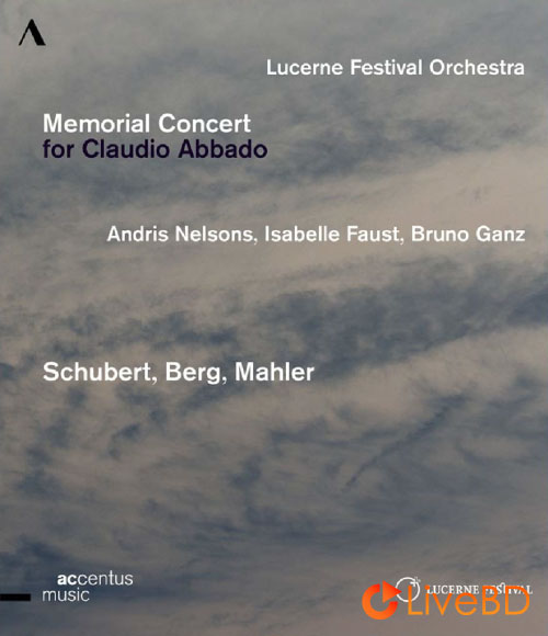 Andris Nelsons & Lucerne Festival Orchestra – Memorial Concert for Claudio Abbado (2014) BD蓝光原盘 21.9G_Blu-ray_BDMV_BDISO_