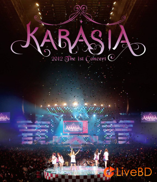 KARA 1st Japan Tour 2012 KARASIA (初回限定盘2BD) (2012) BD蓝光原盘 62.2G_Blu-ray_BDMV_BDISO_