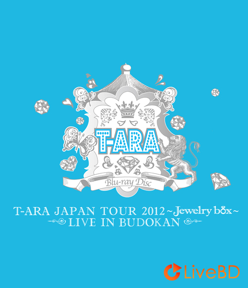 T-ARA JAPAN TOUR 2012 Jewelry Box LIVE IN BUDOKAN (2012) BD蓝光原盘 41.1G_Blu-ray_BDMV_BDISO_