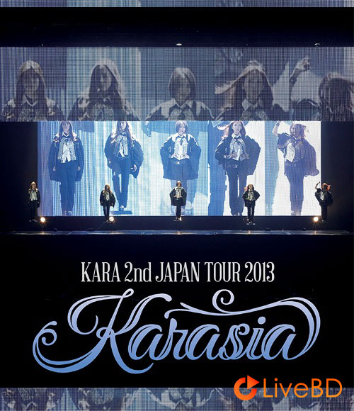 KARA 2nd Japan Tour 2013 KARASIA (2BD) (2014) BD蓝光原盘 57.7G_Blu-ray_BDMV_BDISO_