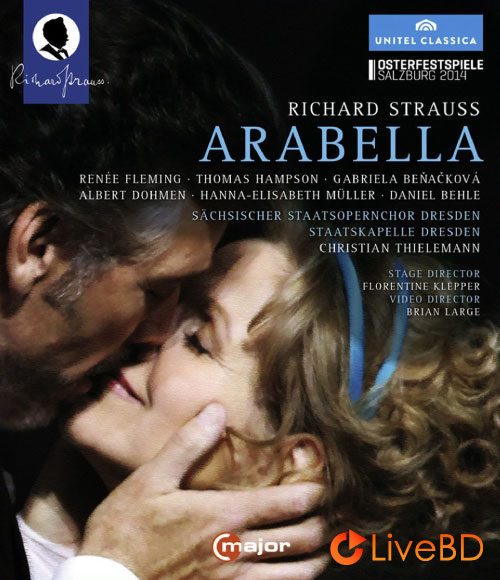 Richard Strauss : Arabella (Christian Thielemann, Renee Fleming) (2014) BD蓝光原盘 43.2G_Blu-ray_BDMV_BDISO_