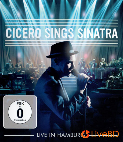 Roger Cicero – Cicero Sings Sinatra Live In Hamburg (2015) BD蓝光原盘 32.6G_Blu-ray_BDMV_BDISO_