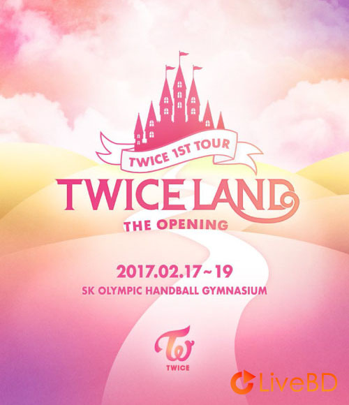 TWICE 1st Tour TWICELAND : THE OPENING (2BD) (2017) BD蓝光原盘 73.6G_Blu-ray_BDMV_BDISO_