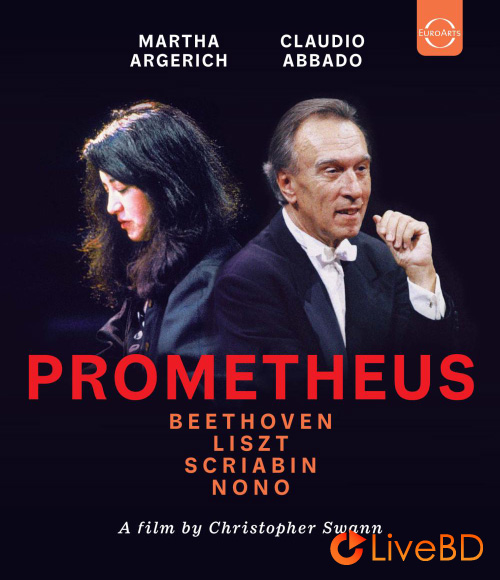 Martha Argerich & Claudio Abbado – Prometheus : The Myth in Music (2015) BD蓝光原盘 22.5G_Blu-ray_BDMV_BDISO_