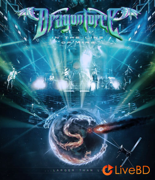 Dragonforce – In The Line Of Fire… Larger Than Live (2015) BD蓝光原盘 29.3G_Blu-ray_BDMV_BDISO_