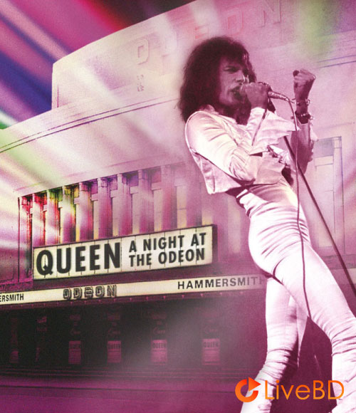 Queen – A Night At The Odeon (2015) BD蓝光原盘 29.2G_Blu-ray_BDMV_BDISO_