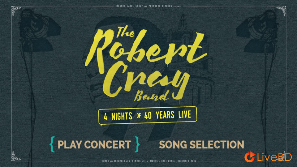 The Robert Cray Band – 4 Nights Of 40 Years Live (2015) BD蓝光原盘 17.9G_Blu-ray_BDMV_BDISO_1