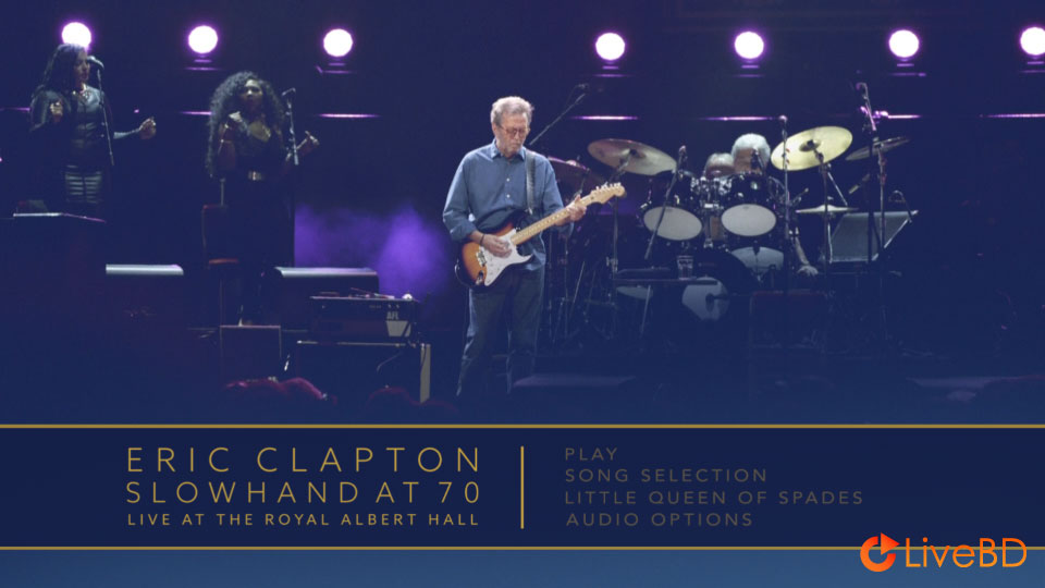 Eric Clapton – Slowhand At 70 Live at The Royal Albert Hall (2015) BD蓝光原盘 40.7G_Blu-ray_BDMV_BDISO_1