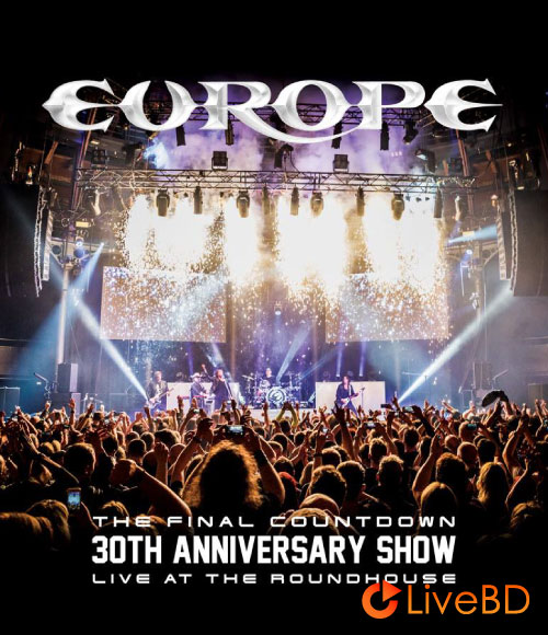 Europe – The Final Countdown 30th Anniversary Show (2015) BD蓝光原盘 21.1G_Blu-ray_BDMV_BDISO_