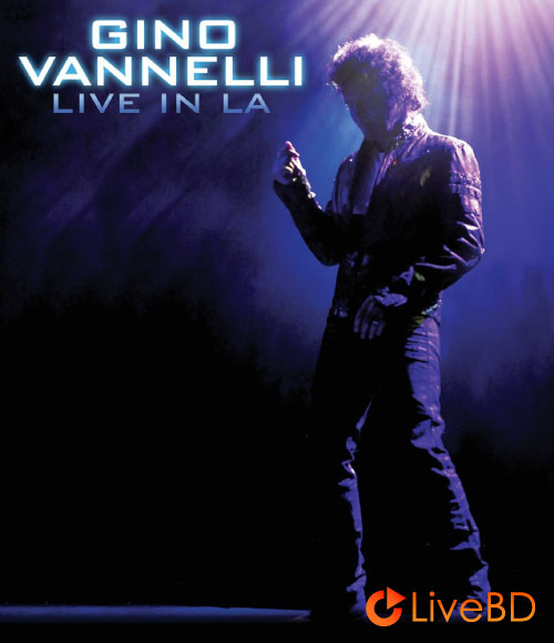 Gino Vannelli – Live in LA (2015) BD蓝光原盘 18.1G_Blu-ray_BDMV_BDISO_