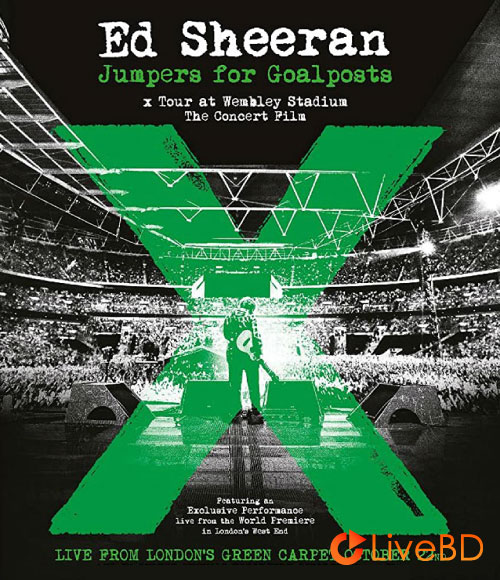 Ed Sheeran – Jumpers for Goalposts : Live At Wembley Stadium (2015) BD蓝光原盘 38.4G_Blu-ray_BDMV_BDISO_