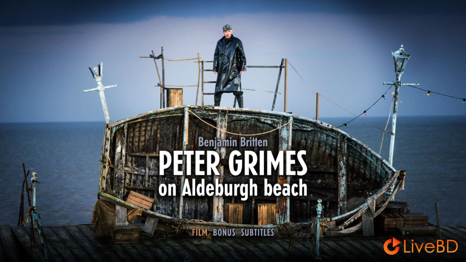 Peter Grimes On Aldeburgh Beach (Benjamin Britten, Steuart Bedford) (2014) BD蓝光原盘 21.1G_Blu-ray_BDMV_BDISO_1