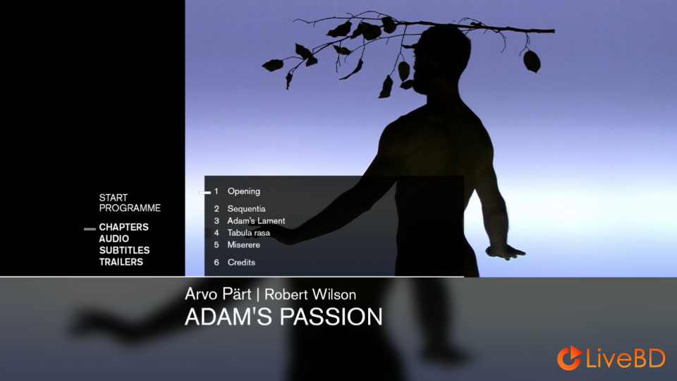 Arvo Part & Robert Wilson : Adam′s Passion (Tonu Kaljuste, Estonian Philharmonic Chamber Choir) (2015) BD蓝光原盘 20.3G_Blu-ray_BDMV_BDISO_1
