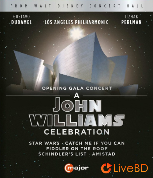 John Williams – Celebration Opening Gala Concert (2015) BD蓝光原盘 28.5G_Blu-ray_BDMV_BDISO_