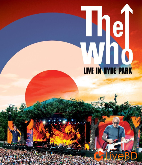 The Who – Live In Hyde Park (2015) BD蓝光原盘 32.8G_Blu-ray_BDMV_BDISO_