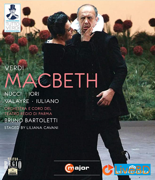 Verdi : Macbeth (Bruno Bartoletti, Teatro Regio di Parma) (2012) BD蓝光原盘 42.2G_Blu-ray_BDMV_BDISO_