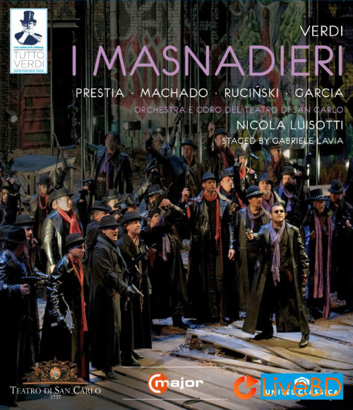 Verdi : I Masnadieri (Nicola Luisotti, Teatro di San Carlo) (2012) BD蓝光原盘 38.9G_Blu-ray_BDMV_BDISO_
