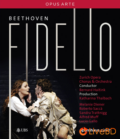 Beethoven : Fidelio (Bernard Haitink, Zurich Opera House) (2010) BD蓝光原盘 40.8G_Blu-ray_BDMV_BDISO_