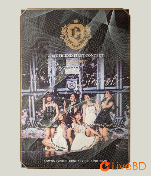 GFRIEND 2018 GFRIEND FIRST CONCERT : Season of GFRIEND ENCORE (2BD) (2019) BD蓝光原盘 50.9G_Blu-ray_BDMV_BDISO_