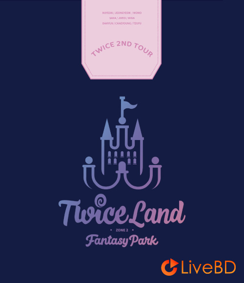 TWICE 2nd Tour TWICELAND ZONE 2 : Fantasy Park (2BD) (2019) BD蓝光原盘 58.1G_Blu-ray_BDMV_BDISO_