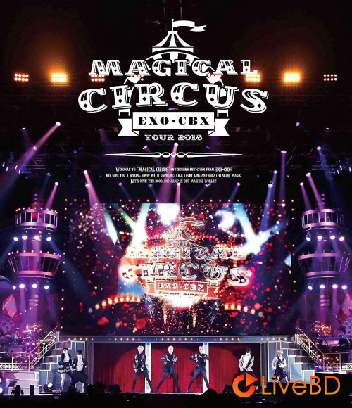 EXO-CBX MAGICAL CIRCUS TOUR 2018 (2BD) (2018) BD蓝光原盘 46.4G_Blu-ray_BDMV_BDISO_