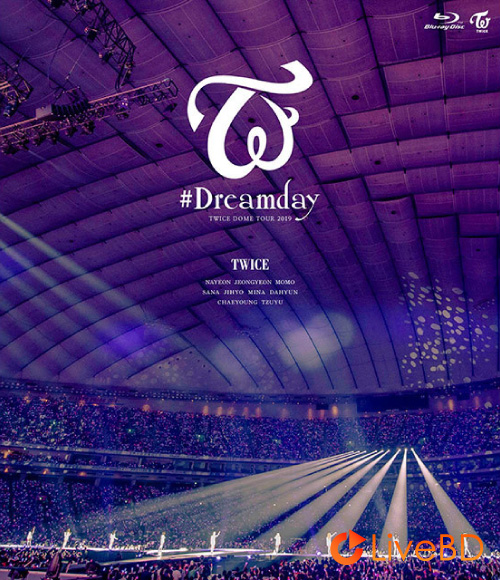 TWICE DOME TOUR 2019 #Dreamday in TOKYO DOME (2020) BD蓝光原盘 38.1G_Blu-ray_BDMV_BDISO_