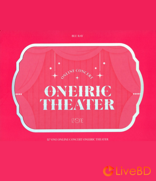 IZONE ONLINE CONCERT ONEIRIC THEATER (2BD) (2021) BD蓝光原盘63.5G