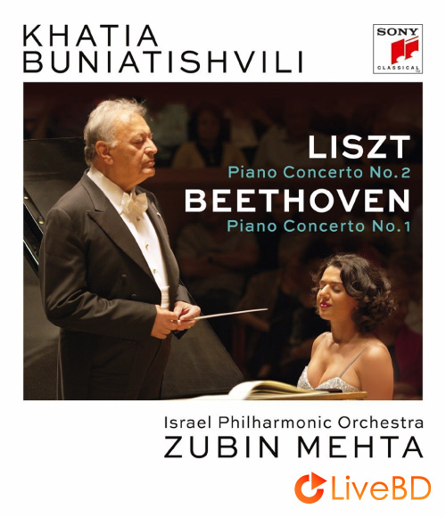 Zubin Mehta & Khatia Buniatishvili – Liszt & Beethoven Piano Concertos (2016) BD蓝光原盘 12.9G_Blu-ray_BDMV_BDISO_