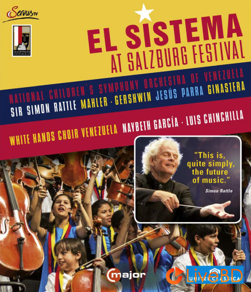 Simon Rattle & Jesus Parra – El Sistema at Salzburg Festival (2014) BD蓝光原盘 39.1G_Blu-ray_BDMV_BDISO_
