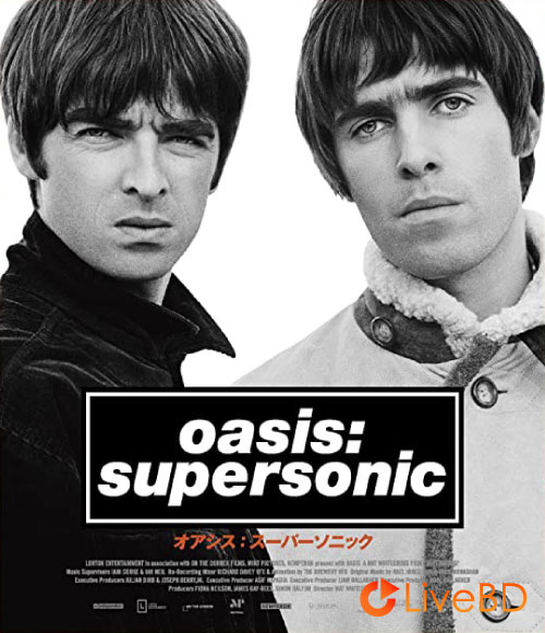 Oasis – Supersonic (2016) BD蓝光原盘 33.2G_Blu-ray_BDMV_BDISO_