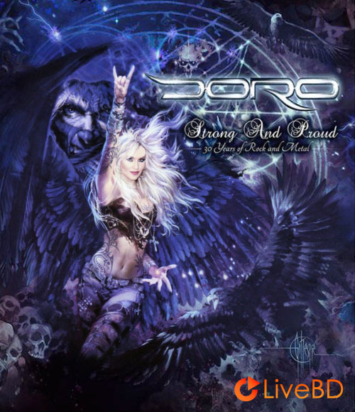Doro – Strong And Proud : 30 Years of Rock And Metal (2BD) (2016) BD蓝光原盘 77.7G_Blu-ray_BDMV_BDISO_