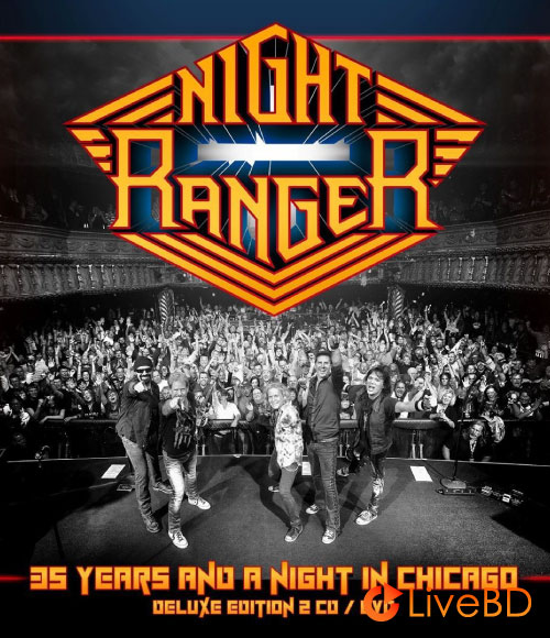 Night Ranger – 35 Years And A Night In Chicago (2016) BD蓝光原盘 20.9G_Blu-ray_BDMV_BDISO_
