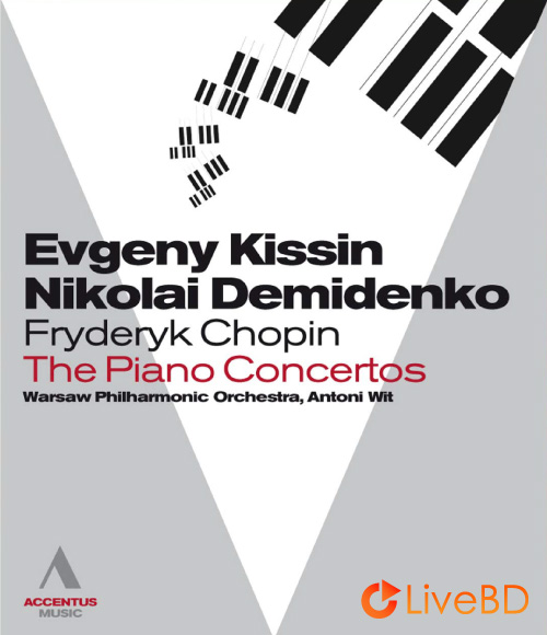 Evgeny Kissin & Nikolai Demidenko – Fryderyk Chopin The Piano Concertos (2011) BD蓝光原盘 21.1G_Blu-ray_BDMV_BDISO_