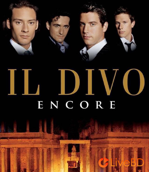 IL Divo – Encore (2014) BD蓝光原盘 20.7G_Blu-ray_BDMV_BDISO_