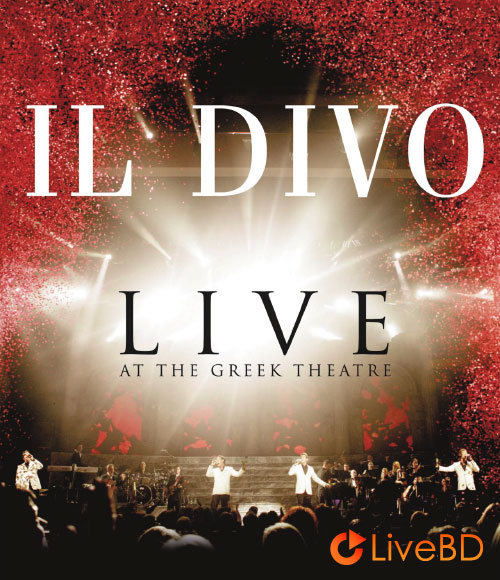 IL Divo – Live At The Greek Theatre (2014) BD蓝光原盘 21.8G_Blu-ray_BDMV_BDISO_