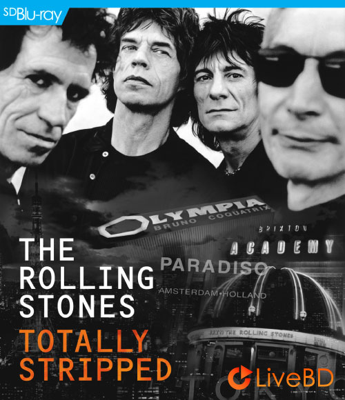 The Rolling Stones – Totally Stripped (4BD) (2016) BD蓝光原盘 105.1G_Blu-ray_BDMV_BDISO_