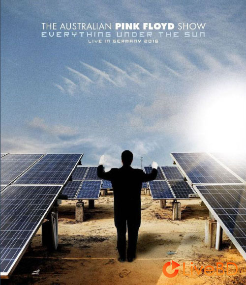The Australian Pink Floyd Show – Everything Under The Sun (2016) BD蓝光原盘 40.3G_Blu-ray_BDMV_BDISO_