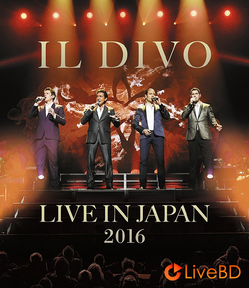 IL Divo – Live In Japan 2016 (2016) BD蓝光原盘 39.4G_Blu-ray_BDMV_BDISO_