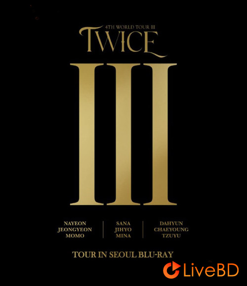 TWICE 4TH WORLD TOUR III IN SEOUL (2BD) (2022) BD蓝光原盘 71.7G_Blu-ray_BDMV_BDISO_