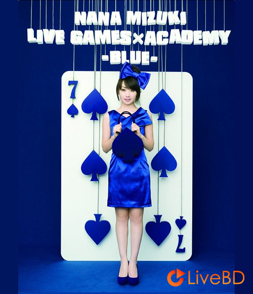 水樹奈々 NANA MIZUKI LIVE GAMES×ACADEMY -BLUE- (2BD) (2010) BD蓝光原盘 91.9G_Blu-ray_BDMV_BDISO_