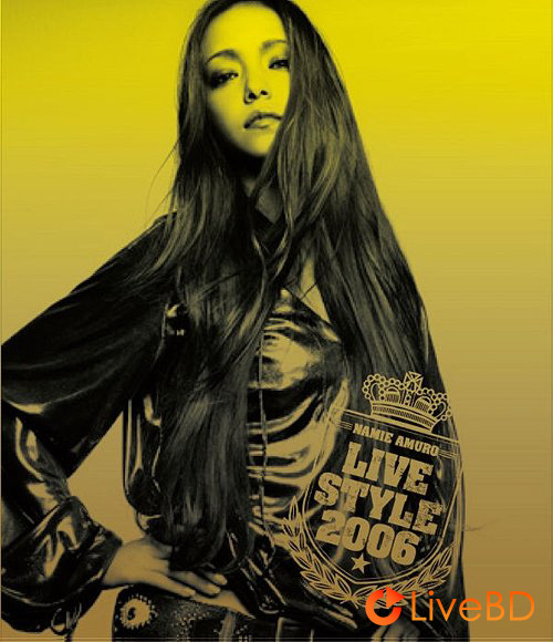 安室奈美恵 namie amuro BEST tour“LIVE STYLE 2006”(2010) BD蓝光原盘 31.8G_Blu-ray_BDMV_BDISO_