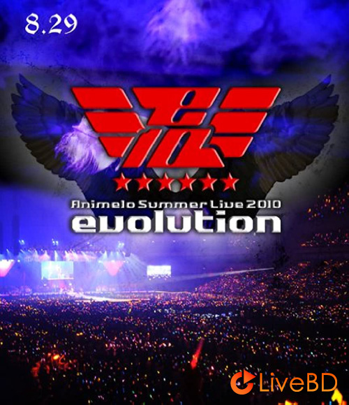 Animelo Summer Live 2010 -evolution- 8.29 (2BD) (2011) BD蓝光原盘 83.7G_Blu-ray_BDMV_BDISO_