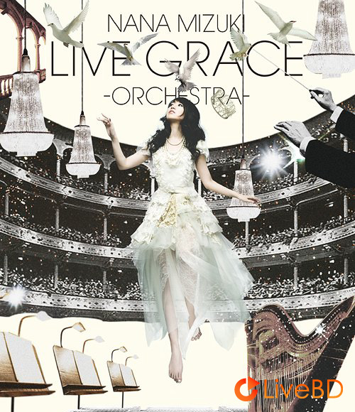 水樹奈々 NANA MIZUKI LIVE GRACE -ORCESTRA- (2011) BD蓝光原盘 44.5G_Blu-ray_BDMV_BDISO_