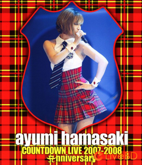 浜崎あゆみ ayumi hamasaki COUNTDOWN LIVE 2007-2008 Anniversary (2011) BD蓝光原盘 35.1G_Blu-ray_BDMV_BDISO_