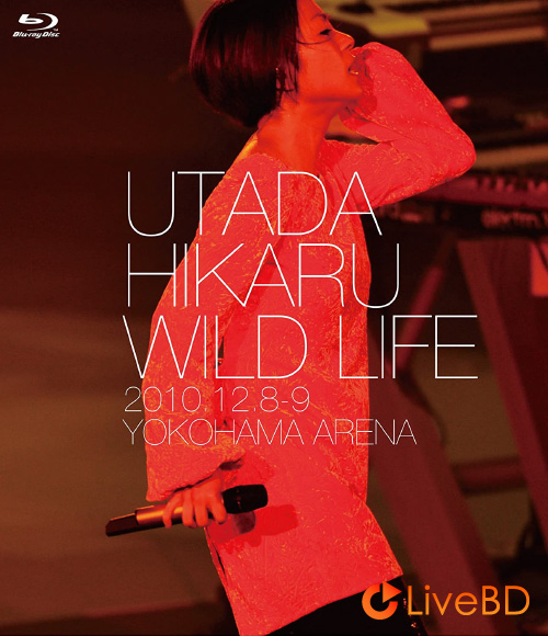 宇多田ヒカル WILD LIFE (2011) BD蓝光原盘 45.1G_Blu-ray_BDMV_BDISO_