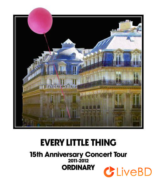 Every Little Thing 15th Anniversary Concert Tour 2011～2012 ORDINARY (2012) BD蓝光原盘 39.6G_Blu-ray_BDMV_BDISO_