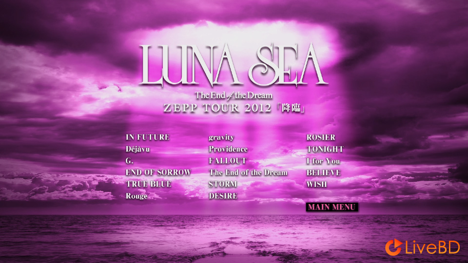 LUNA SEA The End of the Dream ZEPP TOUR「降臨」(2012) BD蓝光原盘 20.5G_Blu-ray_BDMV_BDISO_1
